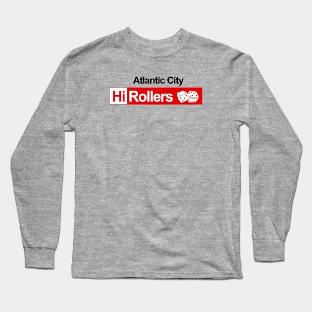 DEFUNCT - Atlantic City Hi Rollers CBA Long Sleeve T-Shirt by LocalZonly